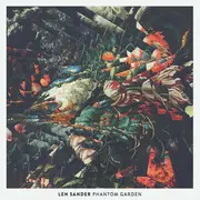 CD - Len Sander - Phantom Garden - Digipak