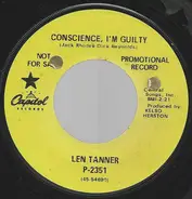 Len Tanner - Conscience, I'm Guilty