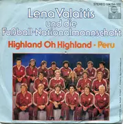 7inch Vinyl Single - Lena Valaitis Und Die Fußball-Nationalmannschaft - Highland Oh Highland - Peru