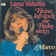 Lena Valaitis - Heinz, laß doch die Pauke steh'n / Marco