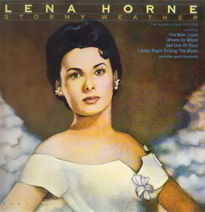 Lena Horne - Stormy Weather - The Legendary Lena: 1941-1958
