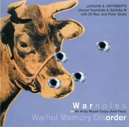 Lengow & HEyeRMEarS / Otomo Yoshihide & Sachiko M with DJ Mao and Peter Skala - Warholes Or All Andy Would Enjoy (And Fear) / Warhol Memory Disorder