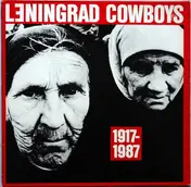 Leningrad Cowboys - 1917 - 1987