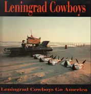 Leningrad Cowboys - Leningrad Cowboys Go America