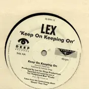 Lex - Got To Let You Know / Keep On Keeping On