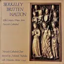 LP - Lennox Berkeley , Benjamin Britten , Sir William Walton , Norwich Cathedral Choir Directed By Micha - 20th Century Music From Norwich Cathedral