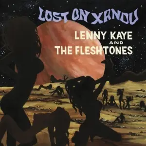 Lenny & The Fleshto Kaye - Lost On Xandu