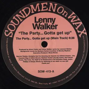 Lenny Walker - The Party... Gotta Get Up