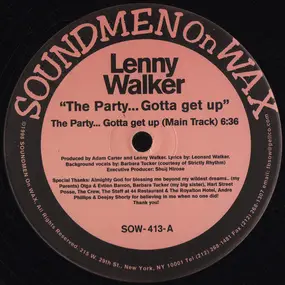 Lenny Walker - The Party... Gotta Get Up