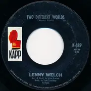 Lenny Welch - Two Different Worlds / I Was There