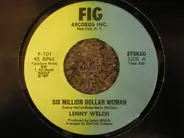 Lenny Welch - Six Million Dollar Woman / I Thank You Love