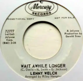 lenny welch - Wait Awhile Longer