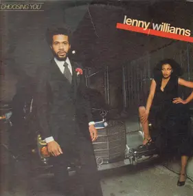 Lenny Williams - Choosing You