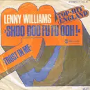 7inch Vinyl Single - Lenny Williams - Shoo Doo Fu Fu Ooh!