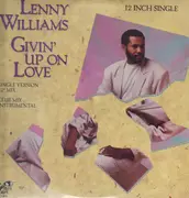 12'' - Lenny Williams - Givin' Up On Love
