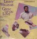 12'' - Lenny Williams - Givin' Up On Love