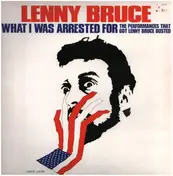 Lenny Bruce - WHAT WAS I ARRESTED FOR
