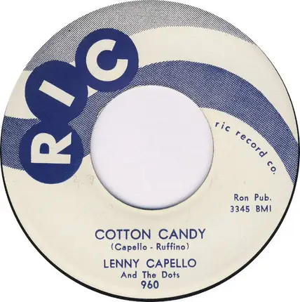 Lenny Capello And The Dots - Cotton Candy / Tootles