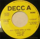 7inch Vinyl Single - Lenny Dee - All I Ever Need Is You / Vaya Con Dios