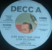 Lenny Dee - Ruby don't take your love to town / Yesterday, when I was young