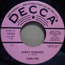 7inch Vinyl Single - Lenny Dee - Kerry Dancers / One Of Those Songs