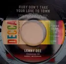 7inch Vinyl Single - Lenny Dee - Ruby Don't Take Your Love To Town