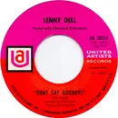 7inch Vinyl Single - Lenny Dell - Don't Say Goodbye