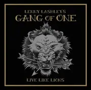 7inch Vinyl Single - Lenny Lashley's Gang Of One - Live Like Lions