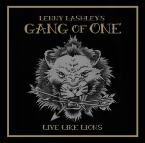 Lenny Lashley's Gang Of One - Live Like Lions