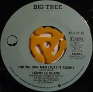 Lenny LeBlanc - Hound Dog Man (Play It Again)