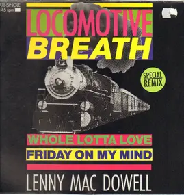 Lenny MacDowell - Locomotive Breath