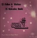 LP - Lenny Rich, Dvorak Family, Polkateers, a.o. - 25 Polkas & Waltzes by 25 Nebraska Bands