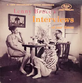 Lenny Bruce - Interviews of Our Times