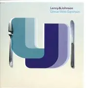 12'' - Lenny & Johnson - Dinner With Gershwin
