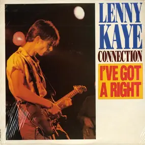 Lenny Kaye Connection - I've Got a Right