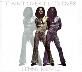 Lenny Kravitz - It Ain't Over 'Til It's Over