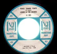 Lenny & The Chimes - Two Times Two / Only Forever