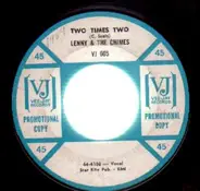 Lenny & The Chimes - Two Times Two / Only Forever