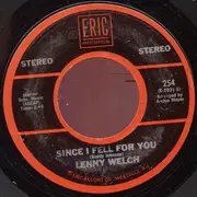 7'' - Lenny Welch / Bill Hayes - Since I Fell For You / The Ballad Of Davy Crockett