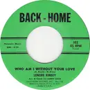 7inch Vinyl Single - Lenore Kinsey - Who Am I Without Your Love / I Wanna Love, Love, Love