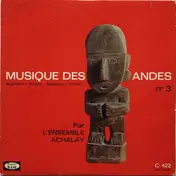 L'Ensemble Achalay - Musique Des Andes - N°3 Argentine Bolivie Equateur Perou