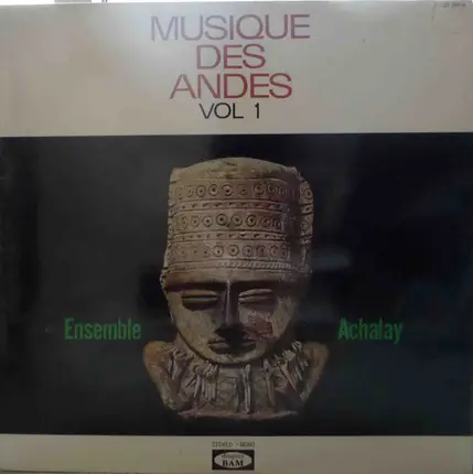 L'Ensemble Achalay - Musique Des Andes Vol. 1