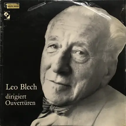 Leo Blech - Leo Blech Dirigiert Ouvertüren