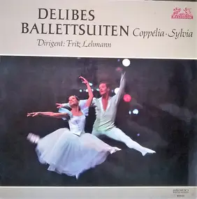 Leo Delibes - Ballettsuiten: Coppélia / Sylvia