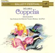 Léo Delibes - Coppélia - Highlights