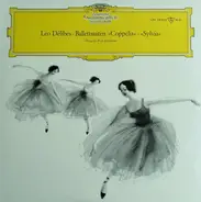 Léo Delibes - Ballettsuiten »Coppelia« • »Sylvia«