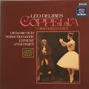 Léo Delibes , L'Orchestre De La Suisse Romande - Ernest Ansermet - Coppélia  Vollständiges Ballett