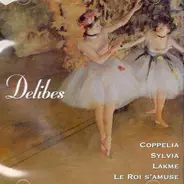 Delibes - Ballet Suites