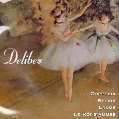 Delibes - Ballet Suites