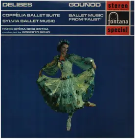 Leo Delibes - Coppélia Ballet Suite, Sylvia Ballet Music / Ballet Music From 'Faust'